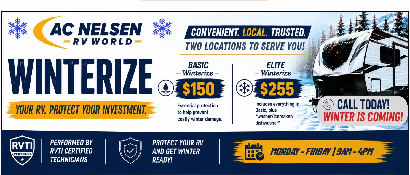 Winterize your RV at AC Nelsen RV World — Basic Winterize $150, Elite Winterize $255. Performed by RVTI certified technicians, Monday to Friday 9AM to 4PM.
