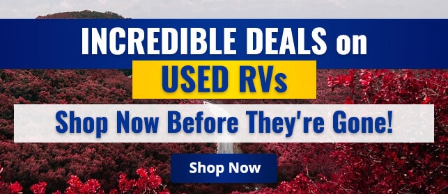 Incredible Deals on Used RVs- Shop Now Before They're Gone