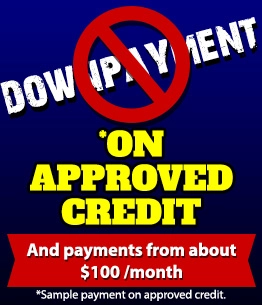 No downpayment on approved credit and payments from about $100/month